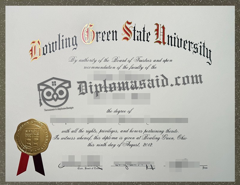 Bowling Green State University Diploma, Bowling Green State University Degree Bowling Green State University Diploma, Bowling Green State University Degree