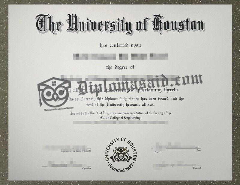 University of Houston Degree, University of Houston Diploma University of Houston Degree, University of Houston Diploma